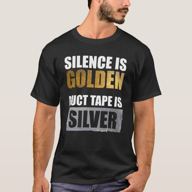 Camiseta O Silêncio É Ouro - A Fita Duto É Prateada (Frente)