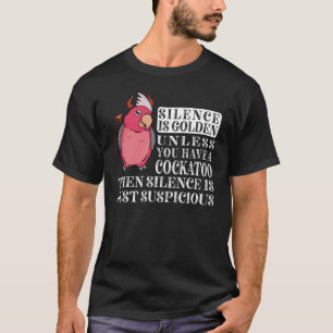Camiseta O Silêncio É Ouro Papagaio I, Rosa de Galah Coc