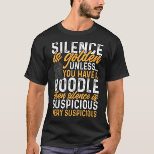 Camiseta O Silêncio Negro De Goldendoodle É Um Porco Ouro