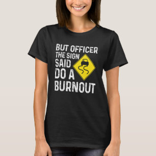 Camiseta O Sinal Que Faz Um Carro De Corrida De Queimada