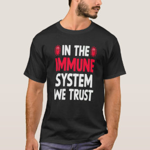 Camiseta O Sistema Imunitário É Saudável E Tem Uma Forte Im