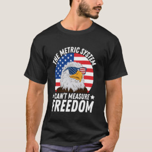 Camiseta O Sistema Métrico não consegue medir a águia calva