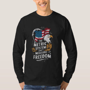 Camiseta O sistema métrico não pode medir a liberdade 4 de 