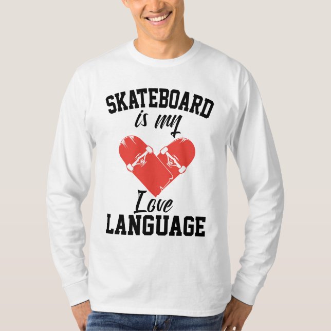 Camiseta O skate é a minha língua de amor - skate engraçado (Frente)