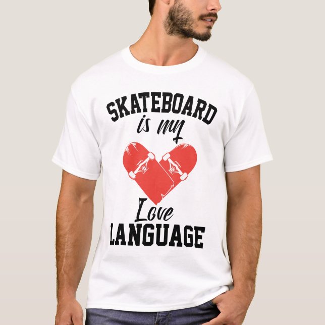 Camiseta O skate é a minha língua de amor - skate engraçado (Frente)