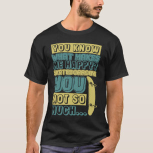 Camiseta O skate faz me feliz, você não tanto virar