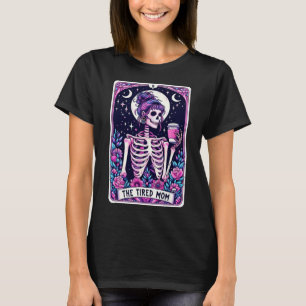 Camiseta O Skeleton do Cartão Tarot da Mãe Cansado