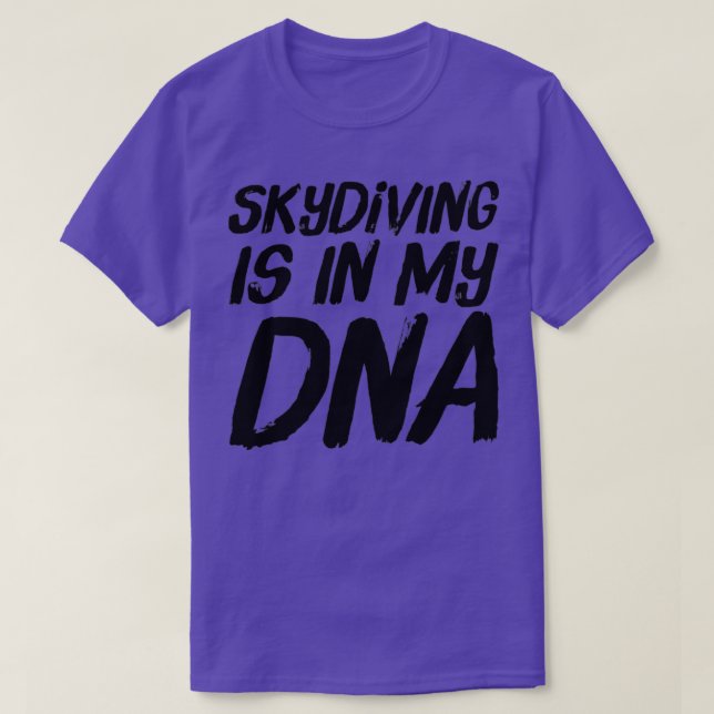 Camiseta O Skydiving Está No Meu Dna (Frente do Design)
