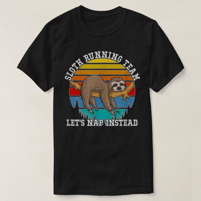 Camiseta O Sloth Running Team Permite O Nap (Frente do Design)