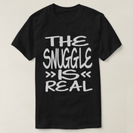 Camiseta O Snuggle é real