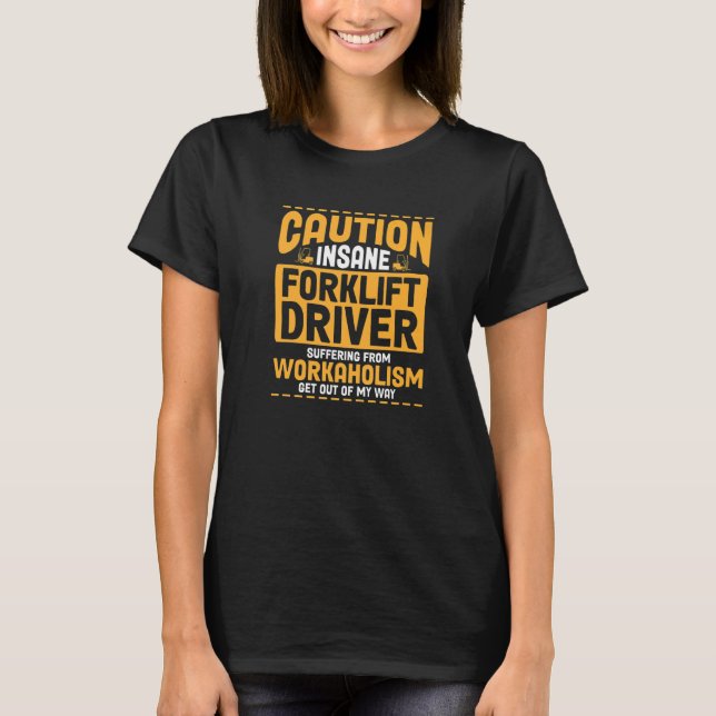 Camiseta O Sofrimento Do Driver Do Forklifo Do Workolism Sa (Frente)
