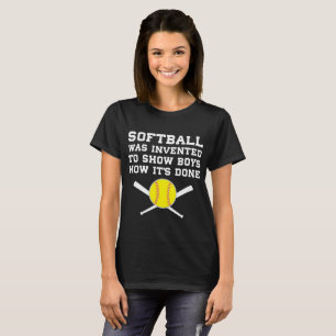 Camiseta O softball foi inventado para mostrar a meninos