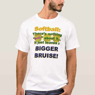 Camiseta O softball lá não é nada macio sobre ele camise