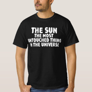 Camiseta O Sol A Coisa Mais Intocada No Universo