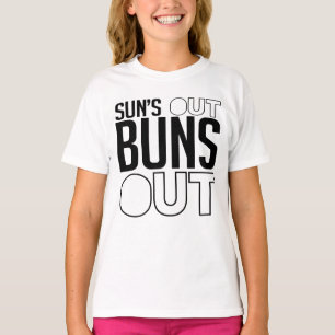 Camiseta O sol está fora, Buns fora