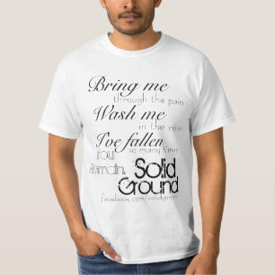 Camiseta O sólido, terra, traz-me, você permanece.,