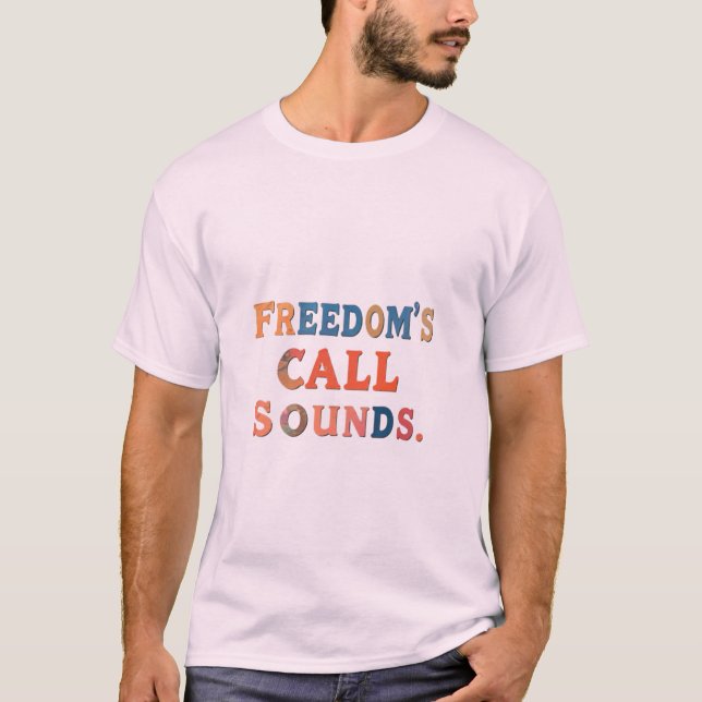 Camiseta O som de chamada da liberdade (Frente)
