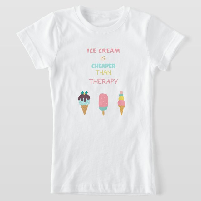 Camiseta O sorvete é mais barato que a terapia (Postura )