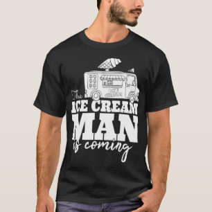 Camiseta O Sorvete Está Vindo Dar Um Motorista De Caminhã