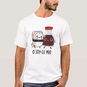 Camiseta O soy-le-mio doce Cantando Soy Sauce Pun