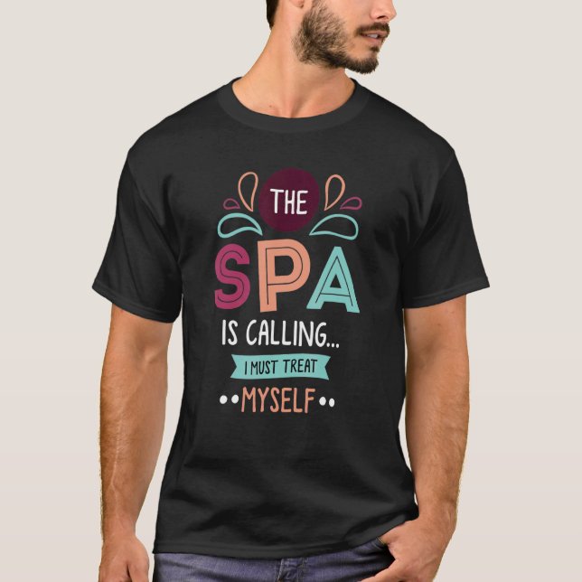 Camiseta O Spa Está Chamando Eu Devo Tratar de Mim ou Autoc (Frente)