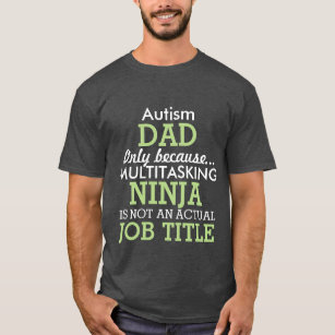 Camiseta O Special engraçado do autismo precisa o pai