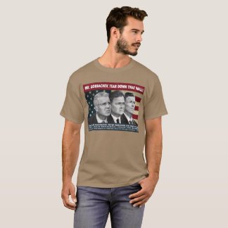 Camiseta O Sr. Gorbachev, rasga para baixo esta parede!