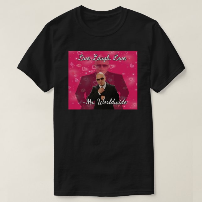 Camiseta O Sr. mundialmente diz para viver risada de amor (Frente do Design)