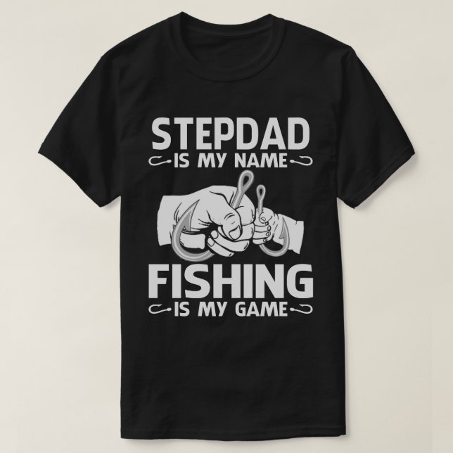 Camiseta O STEPDAD Chama-Se Pesca É O Meu Jogo (Frente do Design)