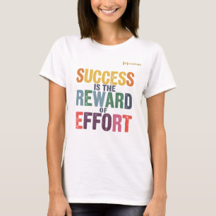 Camiseta O Sucesso é a Recompensa do Esforço