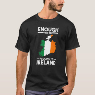 Camiseta o suficiente para mim, vou para a esposa irlandesa