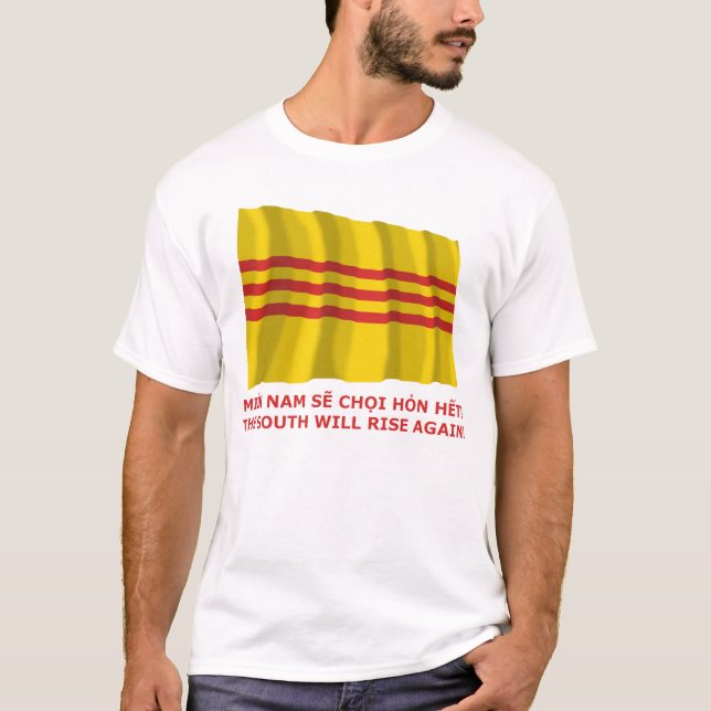 Camiseta O sul aumentará outra vez! Vietnam sul, de que é! (Frente)