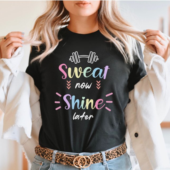 Camiseta O suor agora brilha mais tarde, citações de ginást (Criador carregado)