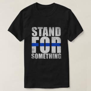 Camiseta O suporte para algo Blue Line fino policia