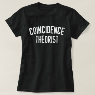 Camiseta O t-shirt das mulheres do teórico da coincidênci