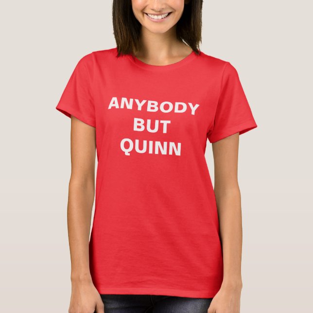 Camiseta O t-shirt das mulheres qualquer um mas de Quinn (Frente)