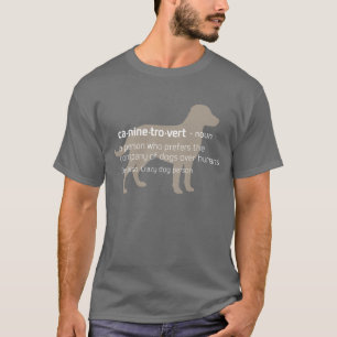 Camiseta O t-shirt de Caninetrovert para amantes do cão &