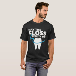 Camiseta O t-shirt do dentista pode o Floss ser com você