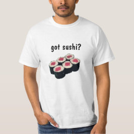 Camiseta O t-shirt do valor "obteve o sushi? "