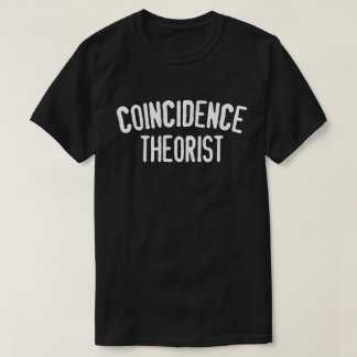Camiseta O t-shirt dos homens do teórico da coincidência