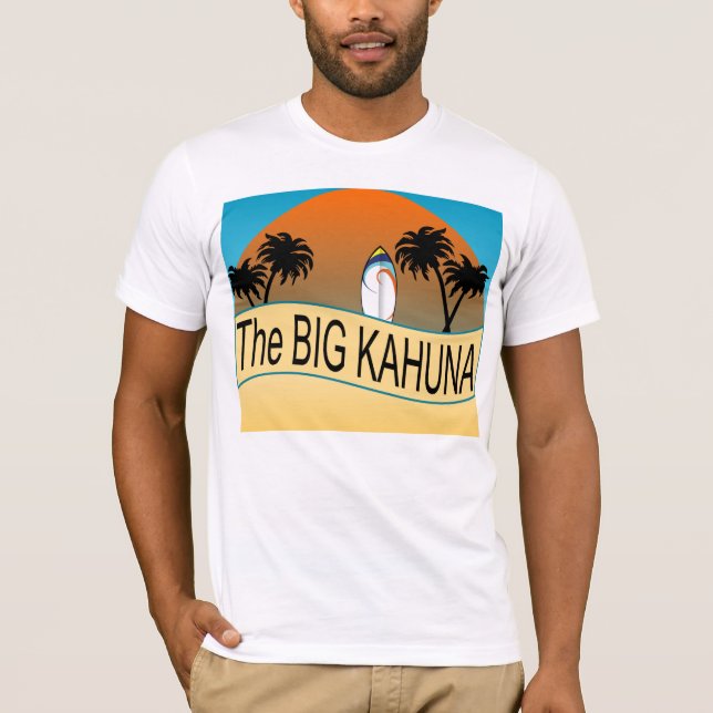 Camiseta O t-shirt grande de Kahuna para o dia dos pais (Frente)