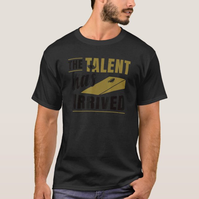 Camiseta O Talento Chegou ao Cornhole (Frente)