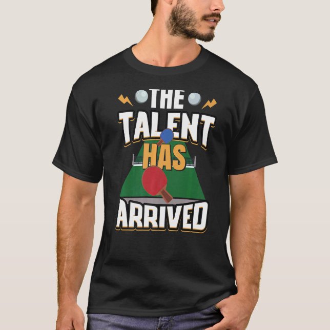 Camiseta O Talento Chegou ao Pong Mesa Tênis (Frente)