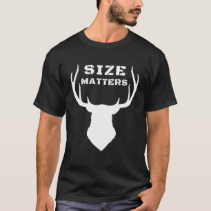 Camiseta O Tamanho Importa Caça ao Veado