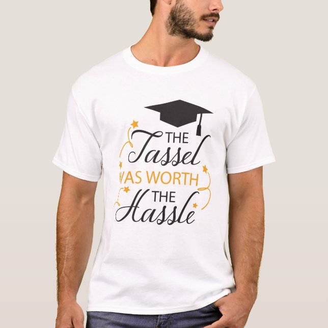 Camiseta O Tassel valeu a pena. (Frente)