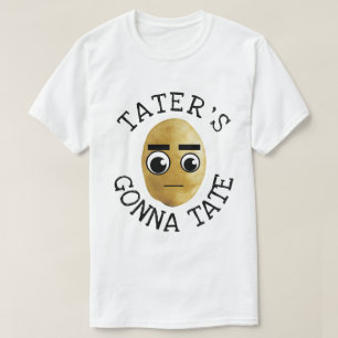 Camiseta O Tater vai ter um destino