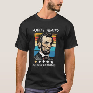 Camiseta O Teatro de Abraham Lincoln Ford Não Seria Tímido