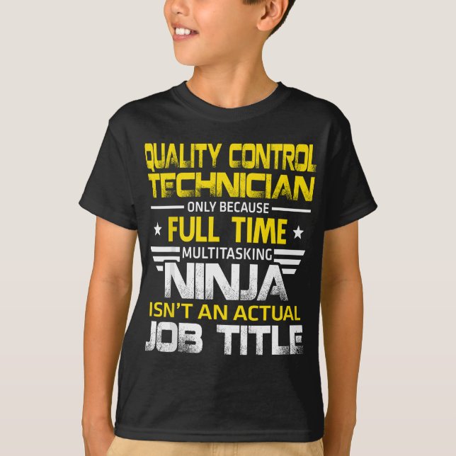 Camiseta O técnico de controle de qualidade Ninja não é um  (Frente)