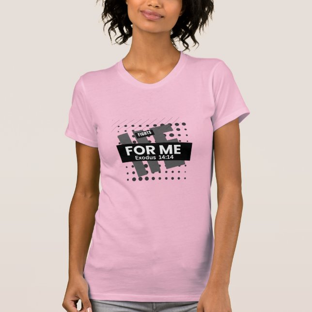 Camiseta O Tee das Mulheres que Ele luta por mim (Frente)