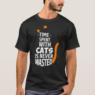 Camiseta O Tempo Com Gatos Nunca É Desperdiçado Gato Engraç